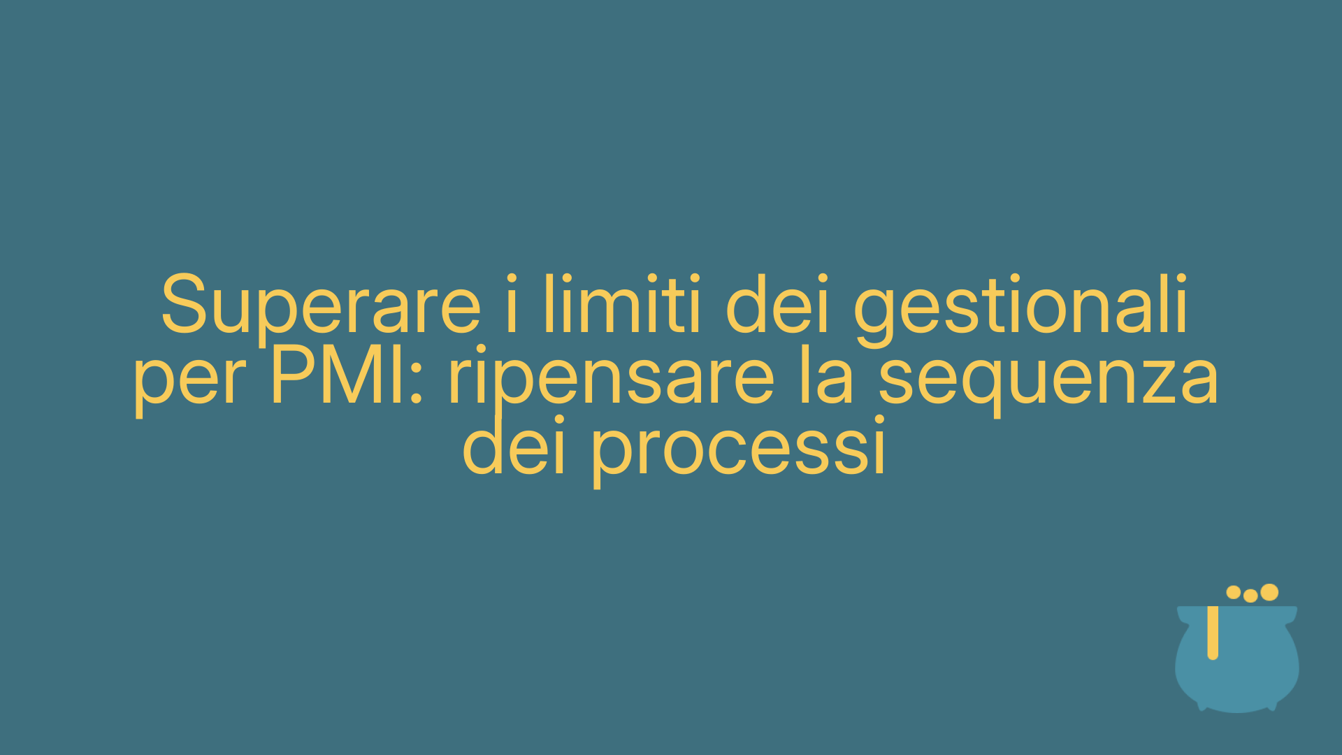 Superare i limiti dei gestionali per PMI: ripensare la sequenza dei processi