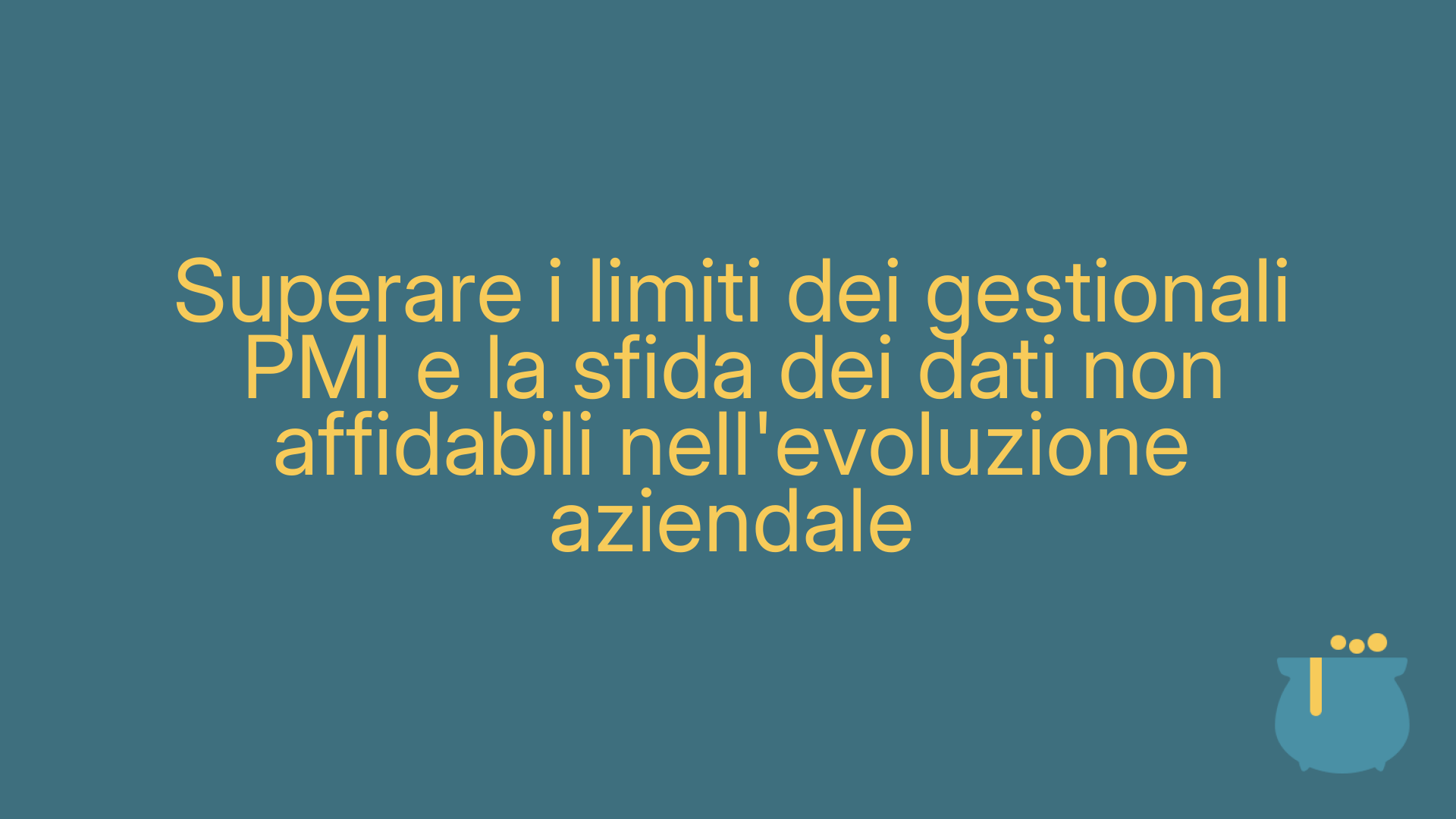 Superare i limiti dei gestionali PMI e la sfida dei dati non affidabili nell'evoluzione aziendale