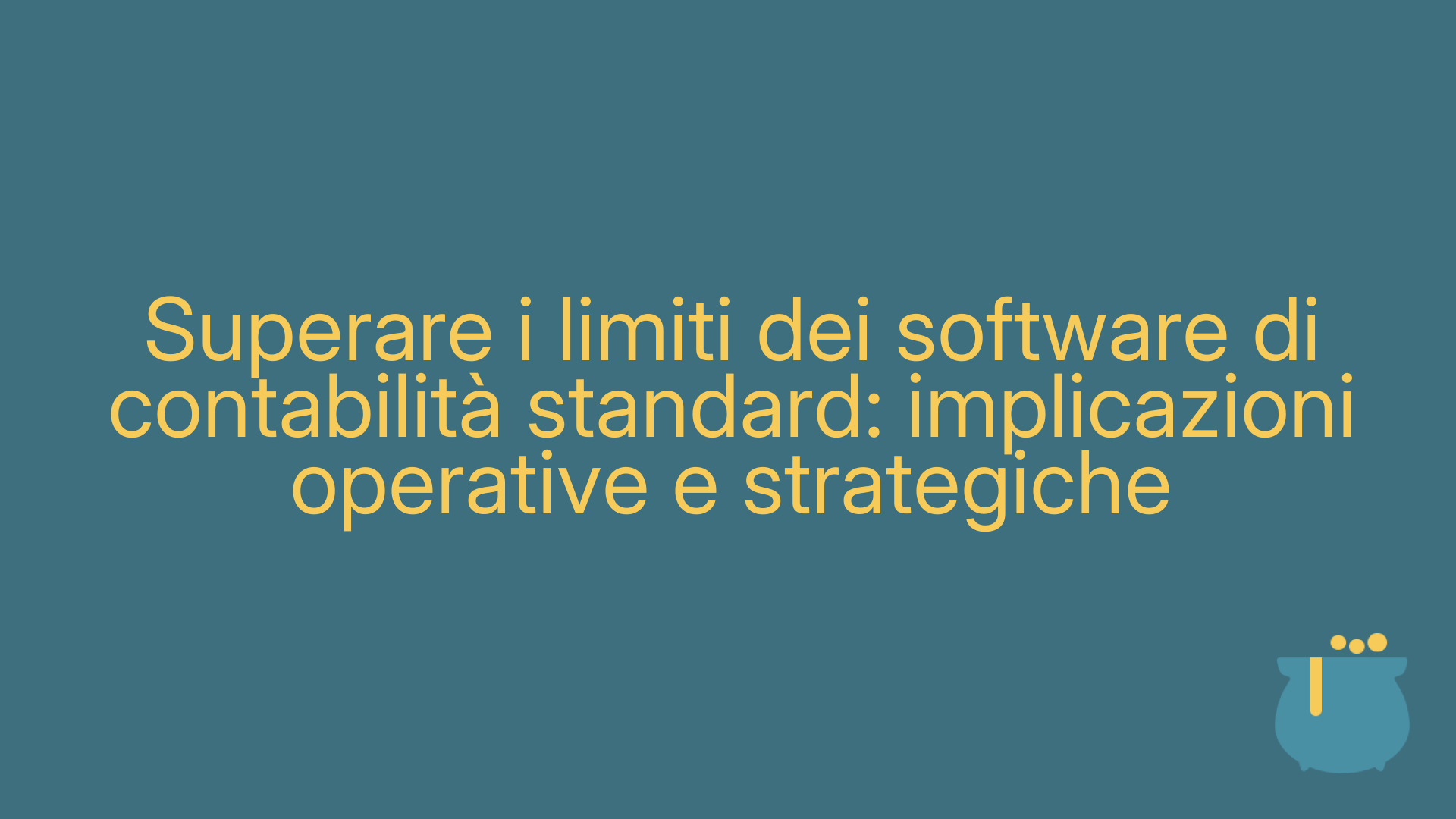 Superare i limiti dei software di contabilità standard: implicazioni operative e strategiche