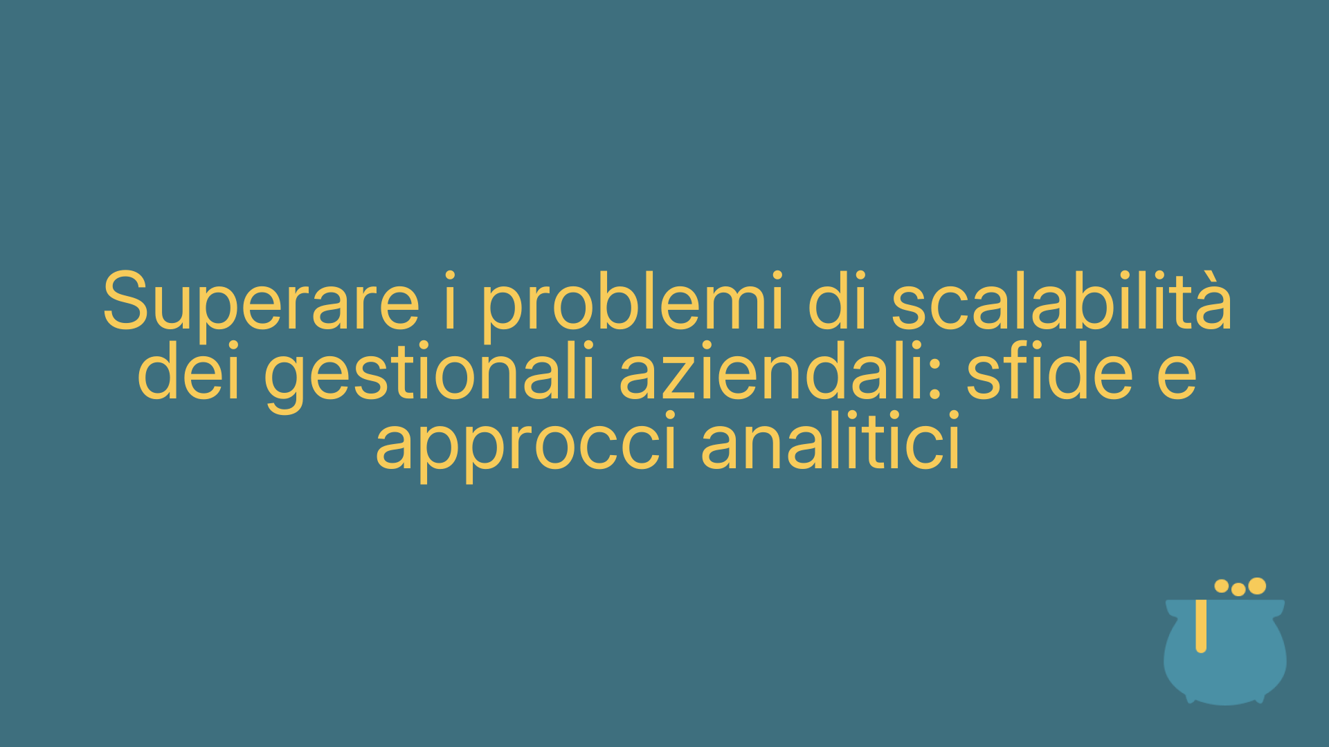 Superare i problemi di scalabilità dei gestionali aziendali: sfide e approcci analitici