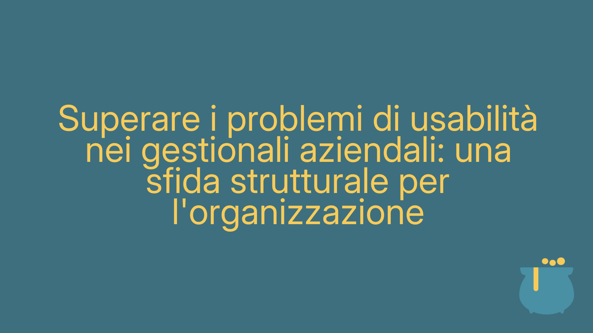 Superare i problemi di usabilità nei gestionali aziendali: una sfida strutturale per l'organizzazione