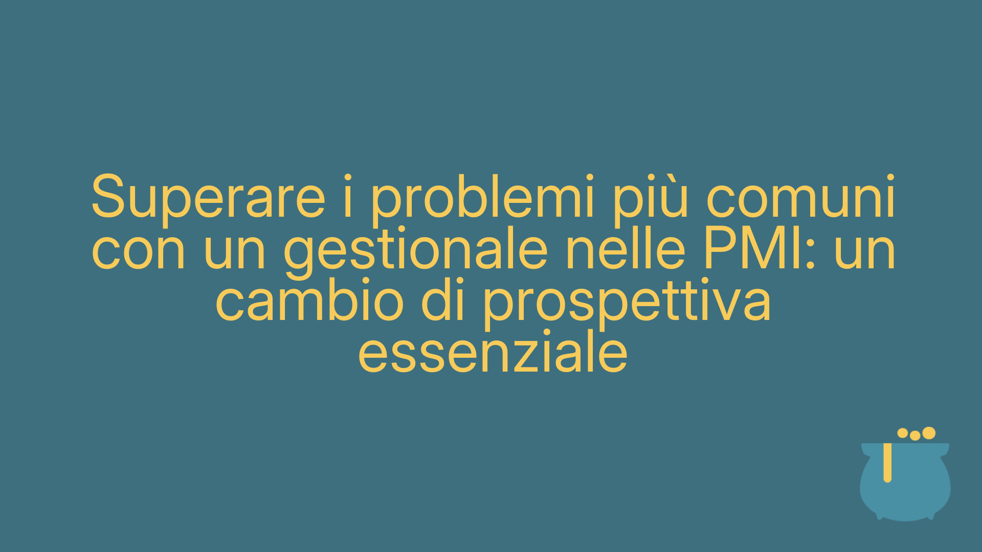 Superare i problemi più comuni con un gestionale nelle PMI: un cambio di prospettiva essenziale