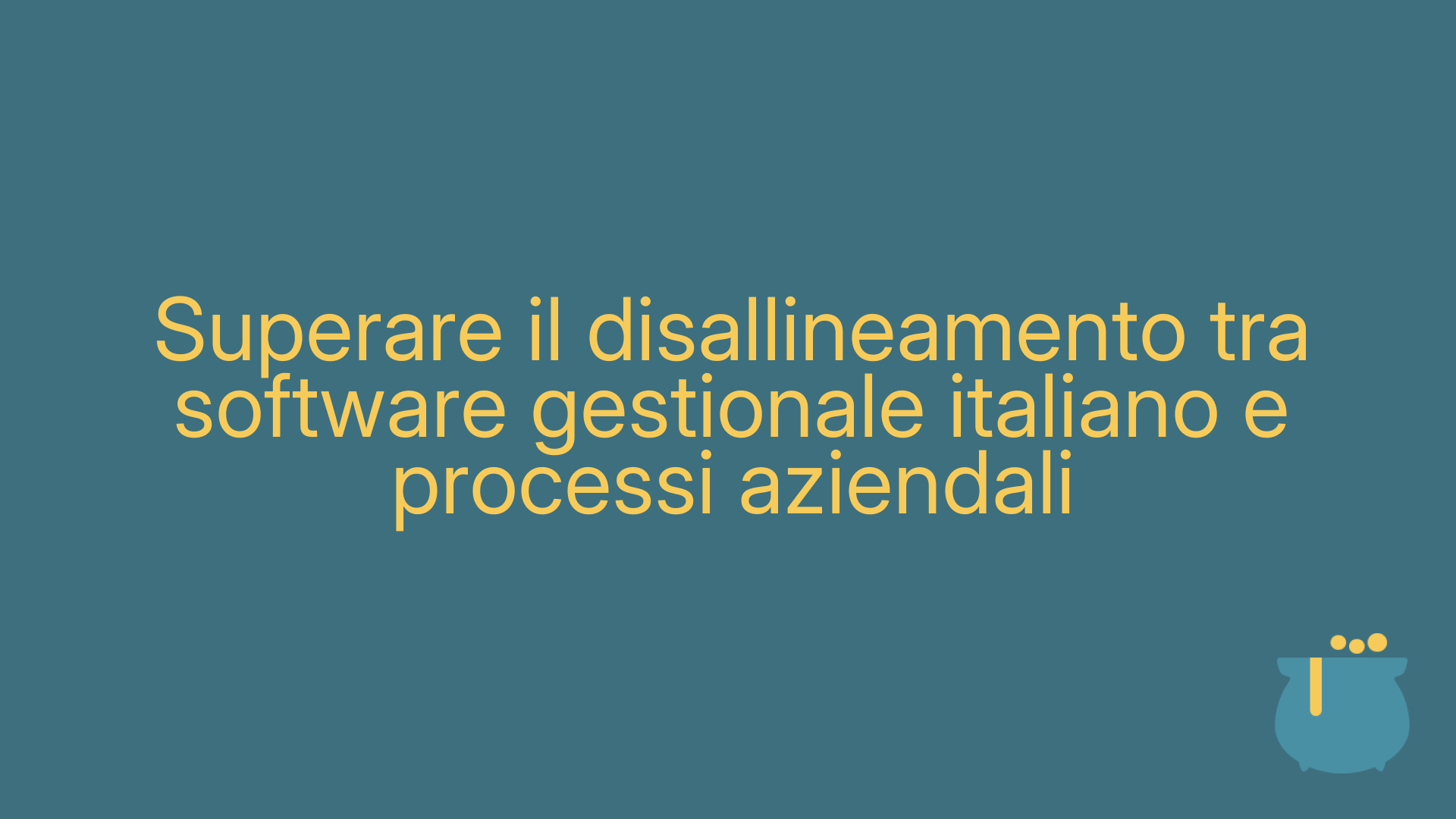 Superare il disallineamento tra software gestionale italiano e processi aziendali