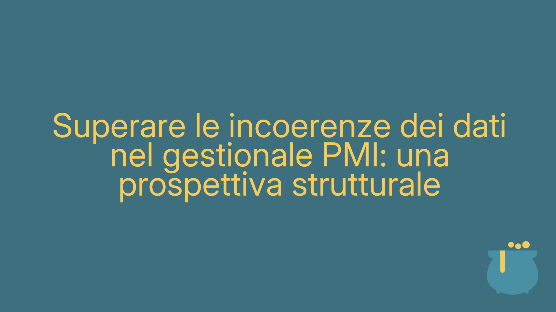 Superare le incoerenze dei dati nel gestionale PMI: una prospettiva strutturale